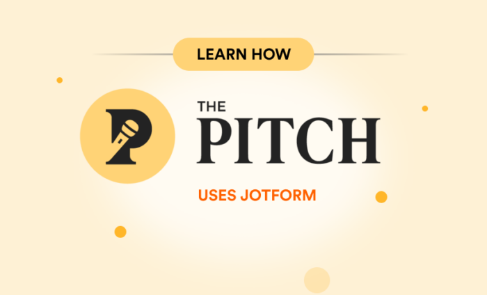 How The Pitch uses Jotform to help startups get investment ready