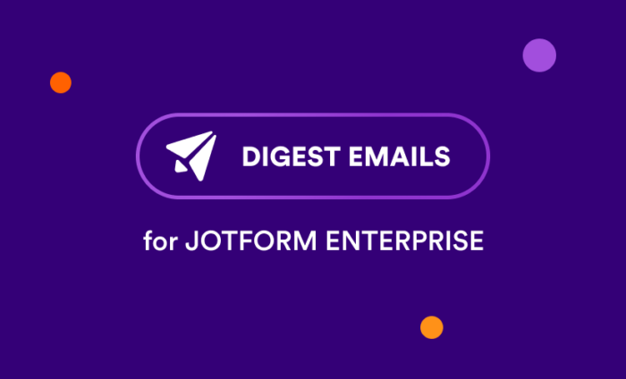 Announcing Digest Emails for Enterprise: A fresh way to send submission data