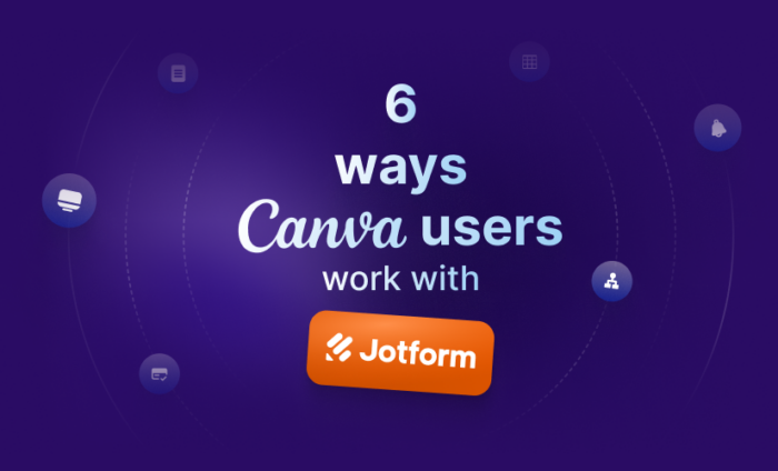 6 ways Canva users work with Jotform