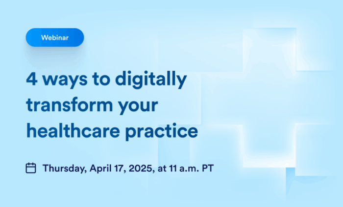 Webinar: 3 ways to digitally transform your healthcare practice